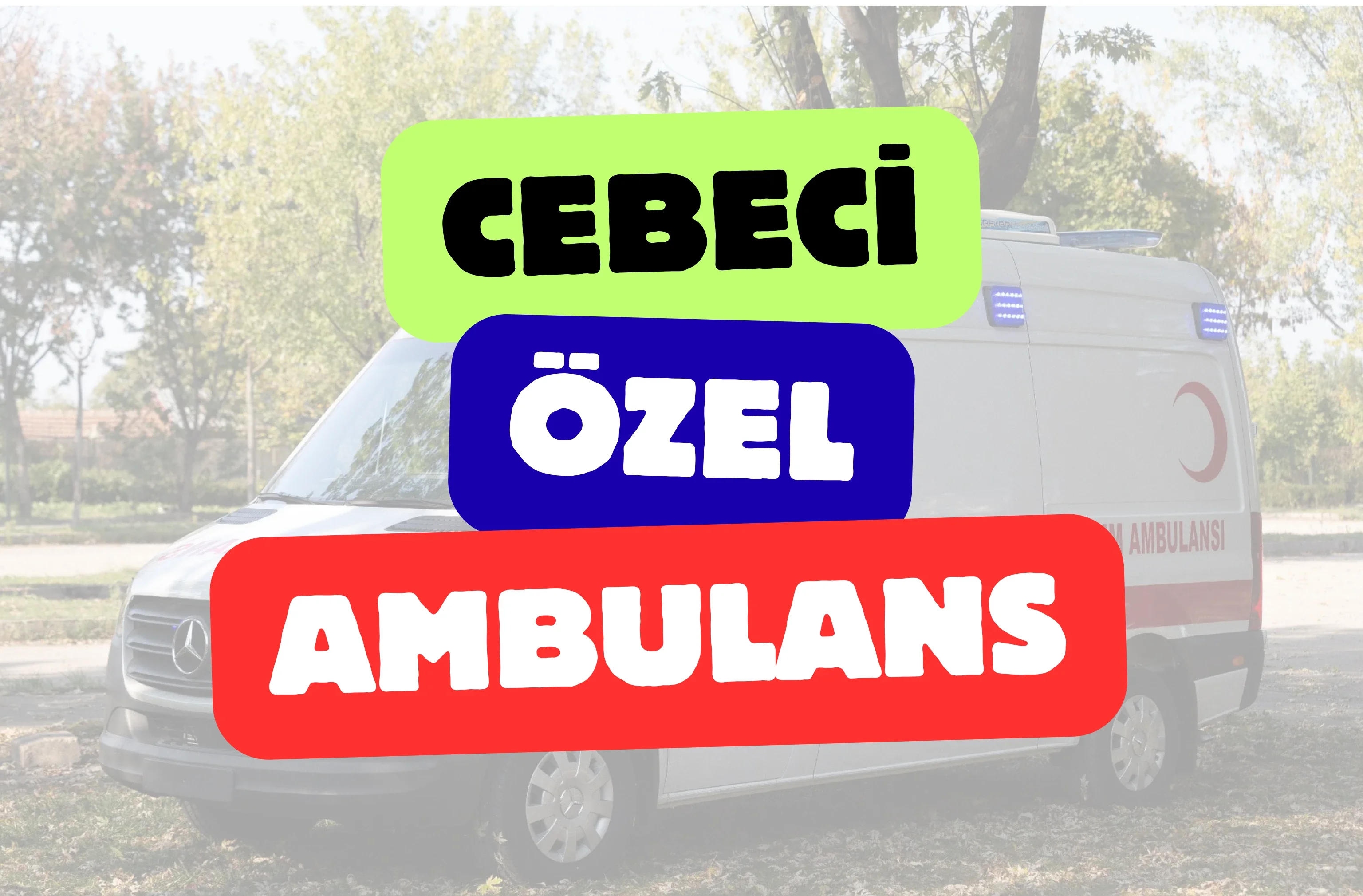 Cebeci Özel Ambulans